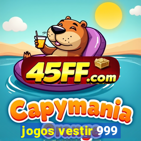 jogos vestir 999